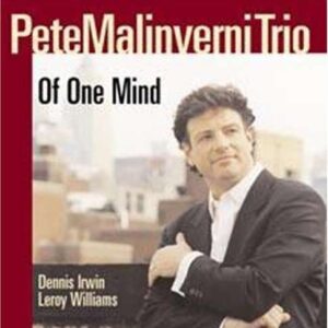 Pete Malinverni - Of One Mind