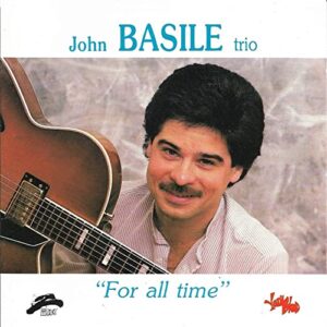 John Basile Trio - For All Time