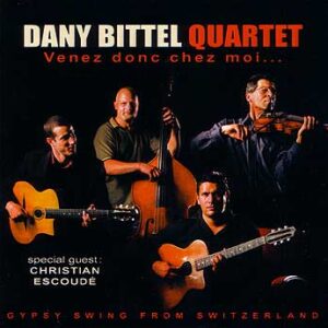 Dany Bittel Quartet - Venez Donc Chez Moi…