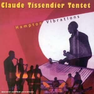 Claude Tissendier Tentet - Hampton Vibrations