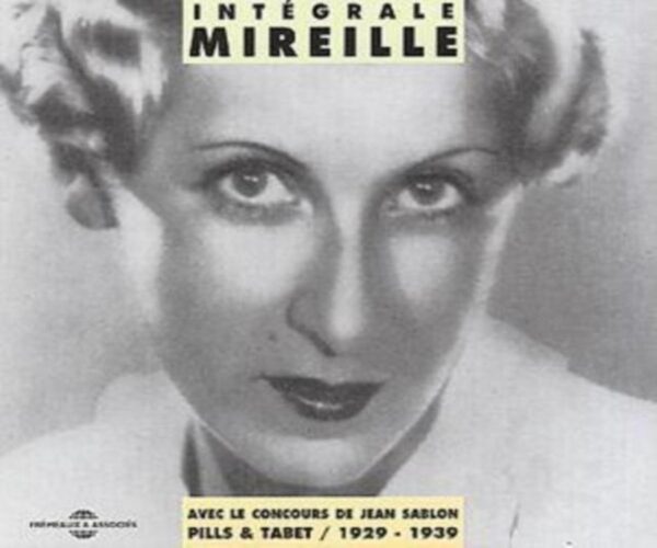 Mireille - Intégrale 1929-1939