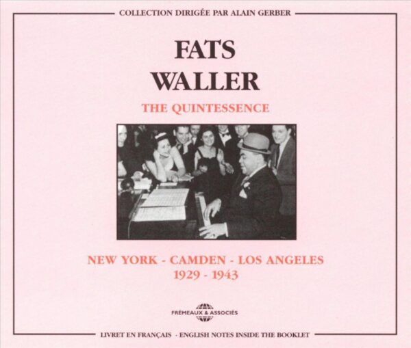 Fats Waller - The Quintessence, N.Y.-Camden-L.A. 1929-1943