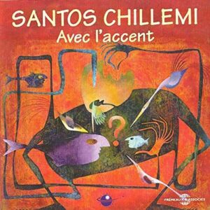 Santos Chilemi - Avec L'Accent