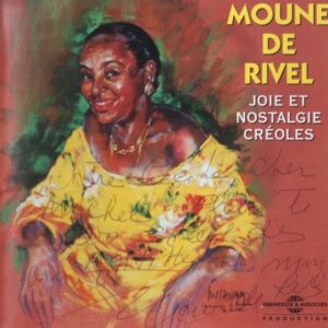 Moune De Rivel - Joie Et Nostalgie Créoles