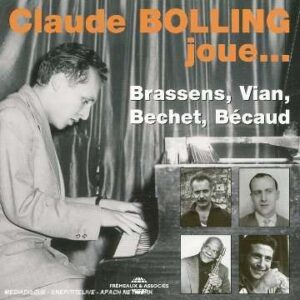 Claude Bolling Joue Brassens, Vian, Bechet, Becaud
