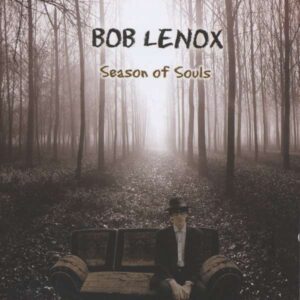 Bob Lenox - Season Of Souls