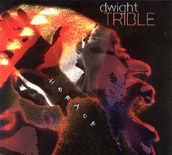 Dwight Trible - Horace
