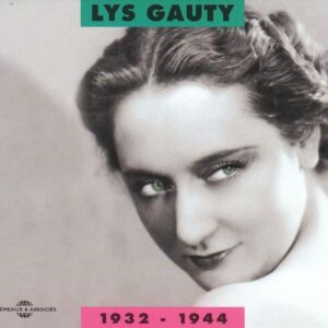 Lys Gauty - 1932-1944
