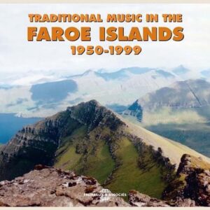 Traditional Music In The Faroe Islands 1950-1999