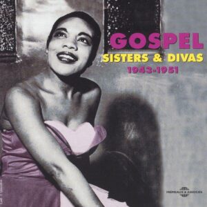 Gospel, Sisters & Divas 1943-1951