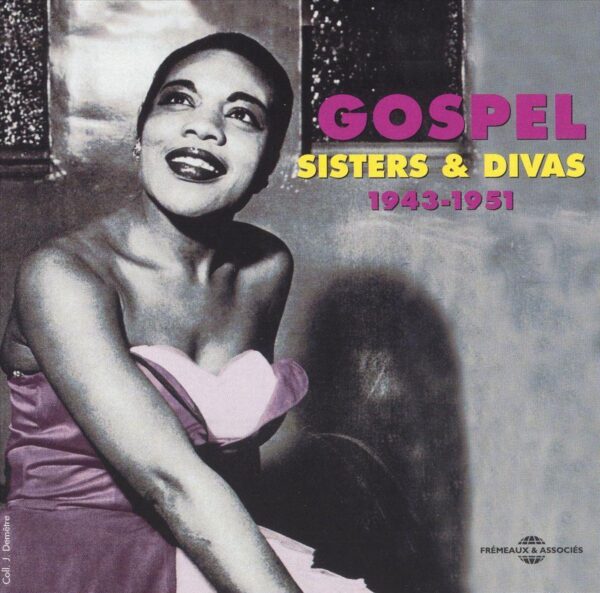 Gospel, Sisters & Divas 1943-1951
