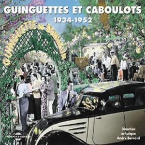 Guingettes Et Caboulots 1934-1952