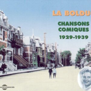 La Bolduc - Chansons Comiques 1929-1939
