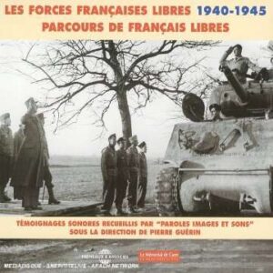 Les Forçes Françaises Libres - Parcours De Français Libres 1940-1945