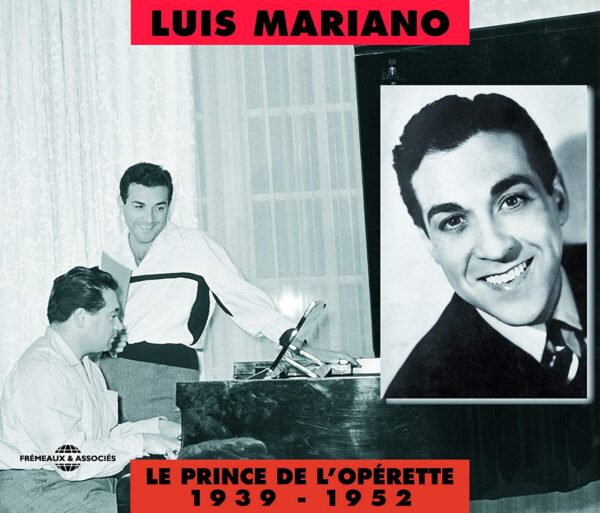 Luis Mariano - Le Prince De L'Operette 1939-1952