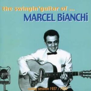 The Swingin' Guitar Of… Marcel Bianchi