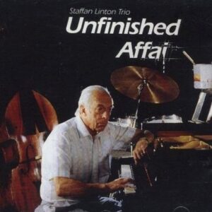 Staffan Linton Trio - Unfinished Affair