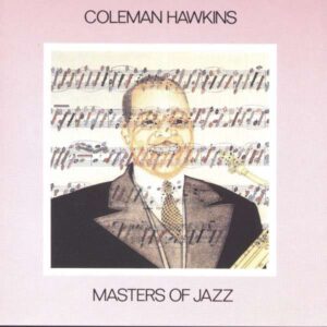 Coleman Hawkins - Masters Of Jazz