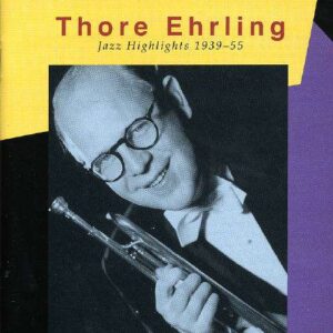 Thore Ehrling - Jazz Highlights