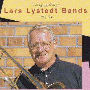 Lars Lystedt Bands - Swinging Umea!