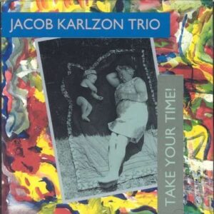 Jacob Karlzon Trio - Take Your Time