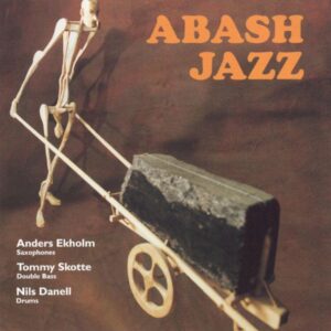 Anders Ekholm - Abash Jazz