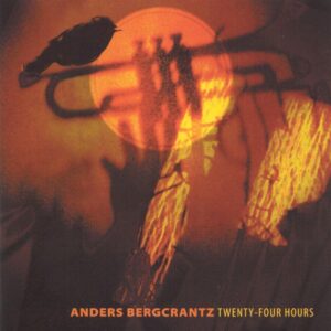 Anders Bergcrantz - Twenty-Four Hours