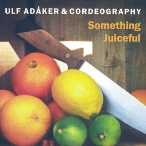 Ulf Adaker - Something Juiceful