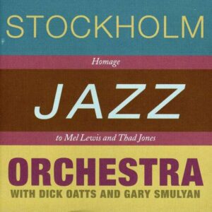 Stockholm Jazz Orchestra - Homage To Mel Lewis And Thad Jones