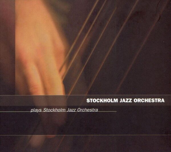 Stockholm Jazz Orchestra - Plays Stockholm Jazz Orchestra
