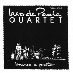 Irio De Paula Quintet - Branco E Preto