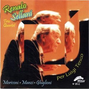 Renato Sellani Trio & Quartet - Moriconi, Manzi, Ghiglioni