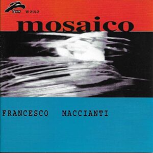 Francesco Maccianti Septet - Mosaico