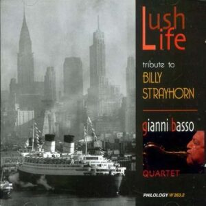 Gianni Basso Quartet - Lush Life, Tribute To Billy Strayhorn