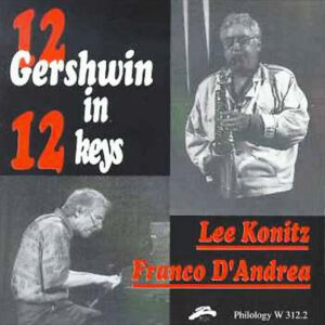 Lee Konitz - 12 Gershwin In 12 Keys!