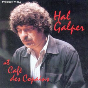 Hal Galper - At Cafe' Des Copains