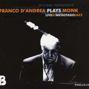 Franco D'Andrea - Plays Monk, Live At Metastasio Jazz