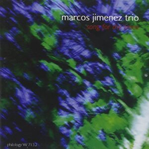 Marcos Jimenez Trio - Song For The Trees