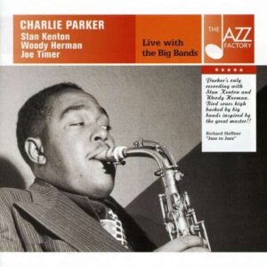 Charlie Parker - Live With The Big Bands