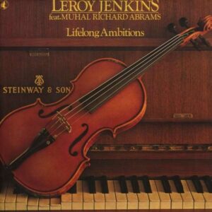 Leroy Jenkins - Lifelong Ambitions
