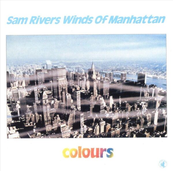 Sam Rivers - Winds Of Manhattan