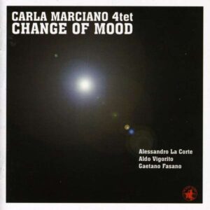 Carla Marciano 4Tet - Change Of Mood