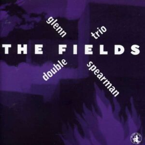 Glenn Spearmann - The Fields
