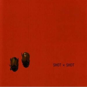 Shot x Shot - Shot x Shot
