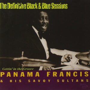 Panama Francis & His Savoy Sultans - Gettin' In The Groove