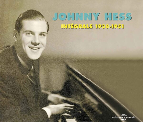Johnny Hess - Integrale 1938-1951