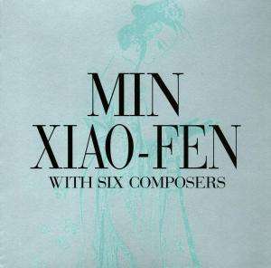Min Xiao-Fen - With Six Composers