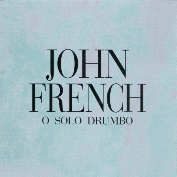 John French - O Solo Drumbo