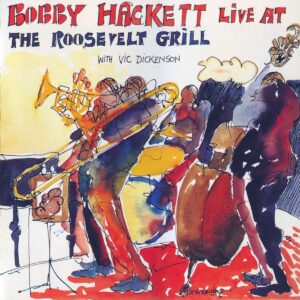Bobby Hackett - Live At Roosevelt Grill Vol.1