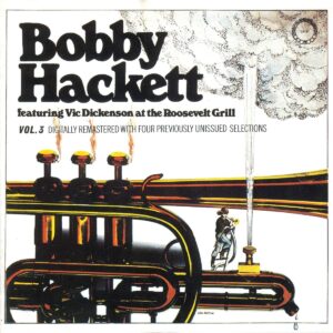 Bobby Hackett - Live At Roosevelt Grill Vol.3